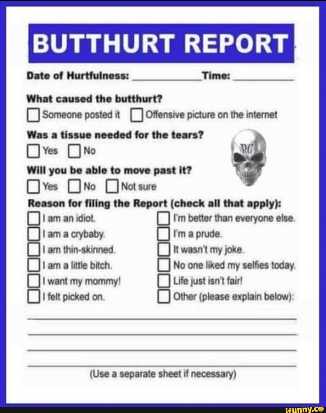 BUTTHURT REPORT Date Of Hurtfulness Time What Caused The Butthurt Someone Posted It Offensive Picture On
