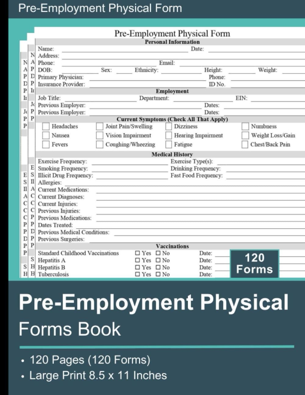 Pre Employment Physical Forms Book Evaluate An Applicant s Health And Abilities Before They Start A Job 120 Forms 8 5x11 Inches Publishing Hich KA Amazon Books